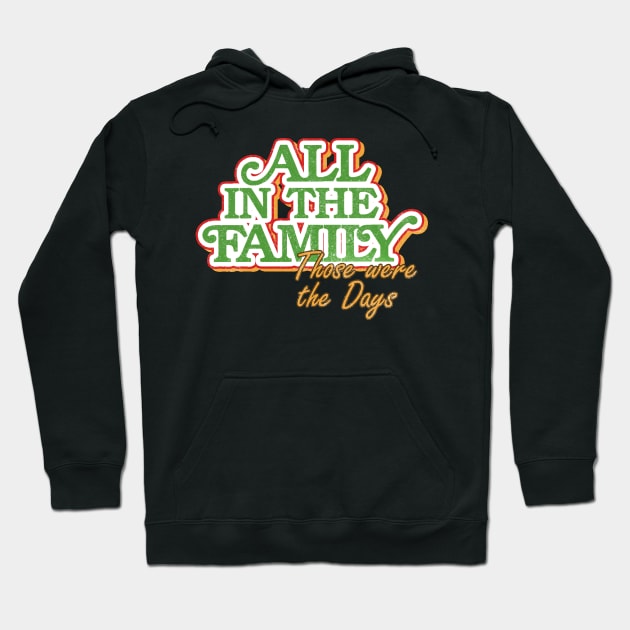 All In The Family Hoodie by olivia parizeau